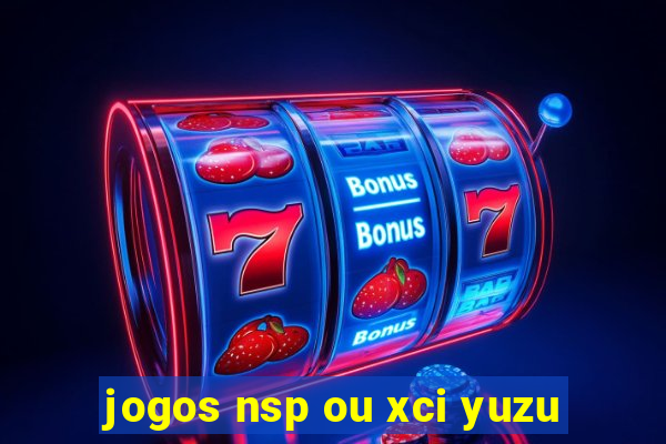 jogos nsp ou xci yuzu